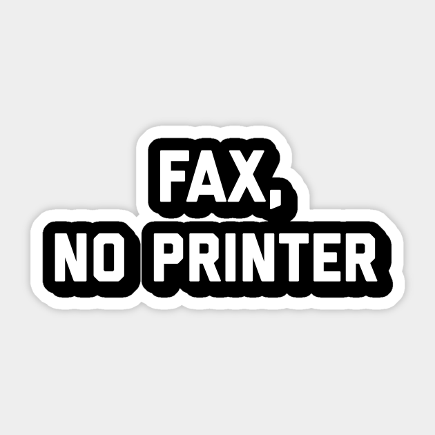 Fax No Printer Twitter Sticker TeePublic